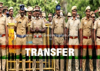 தருமபுரி, நாமக்கல் I.P.S அதிகாரிகள் பணியிடமாற்றம்